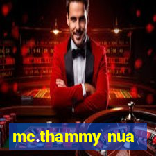 mc.thammy nua